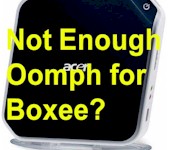 Too Slow For Boxee?